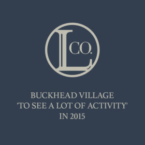 December 18, 2014 | Buckhead Village ‘to see a lot of activity’ in 2015 | The Loudermilk Companies