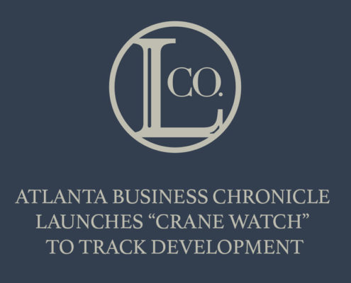 September 16, 2016 | Atlanta Business Chronicle launches “Crane Watch” to track development | The Loudermilk Companies